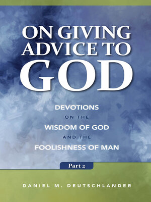 cover image of On Giving Advice to God Part 2